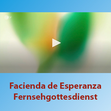 Facienda de Esperanza – Fernsehgottesdienst